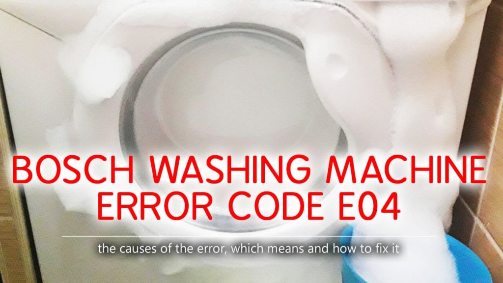 Bosch washer error code e04